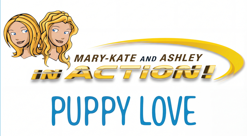 Mary-Kate and Ashley In Action, Puppy Love